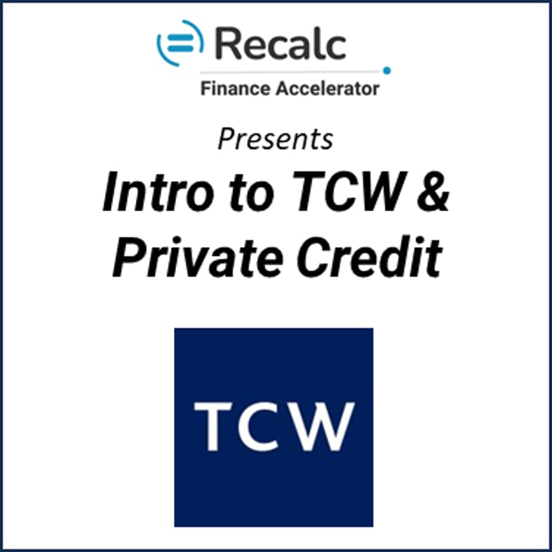 Cover Image for Recalc: Intro to TCW & Private Credit