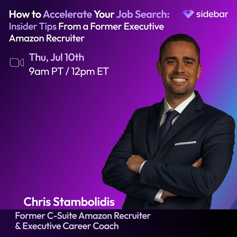 Cover Image for Sidebar Speaker Series: How to Accelerate Your Job Search: Insider Tips From a Former Executive Amazon Recruiter with Chris Stambolidis