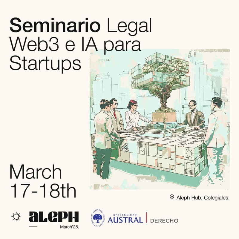 Cover Image for Seminario Legal Web3 & AI @ Aleph March '25