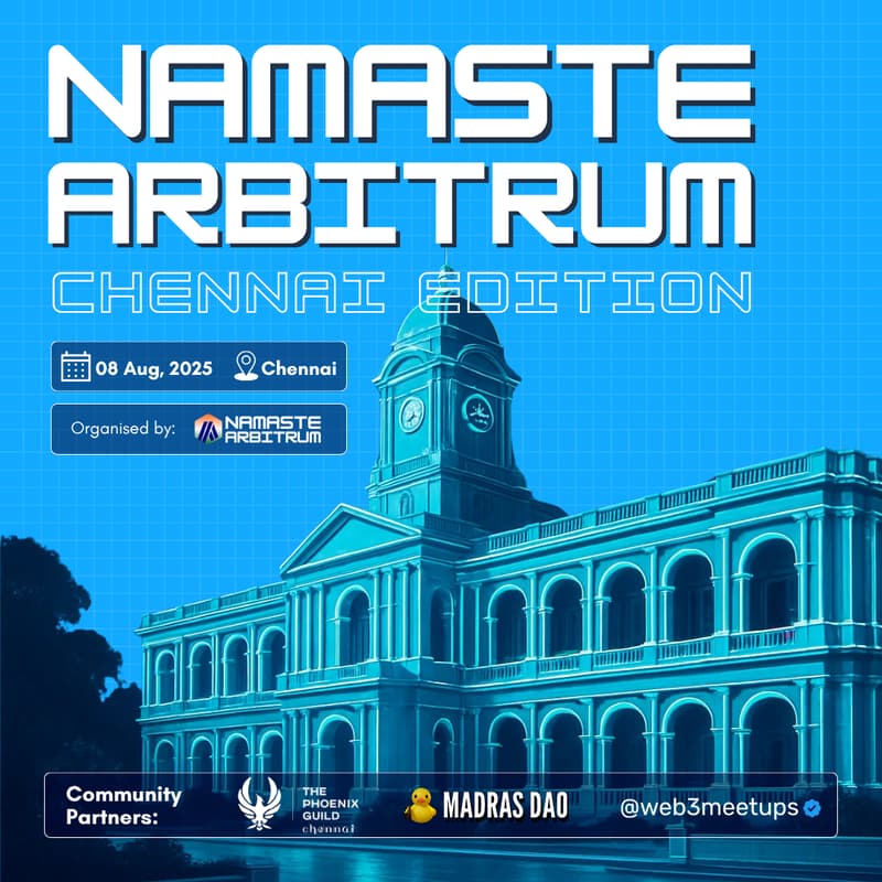 Cover Image for Namaste Arbitrum: Chennai Edition
