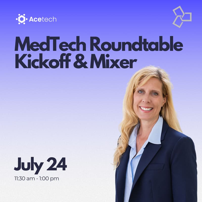 Cover Image for Acetech MedTech Roundtable Kickoff/Mixer
