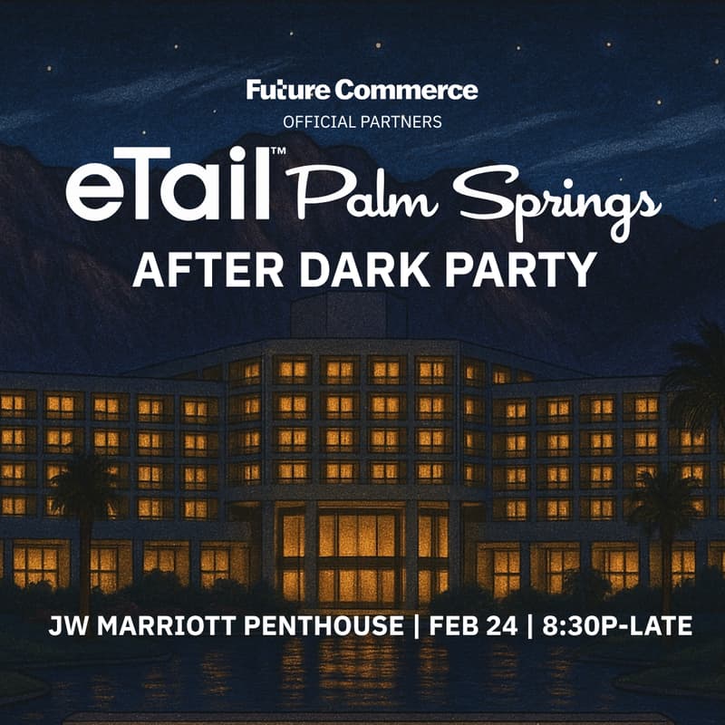 Cover Image for The Official eTail x Future Commerce After Dark Party