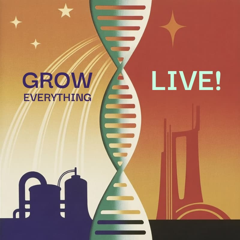 Cover Image for Grow Everything LIVE: The Race to Remake Everything