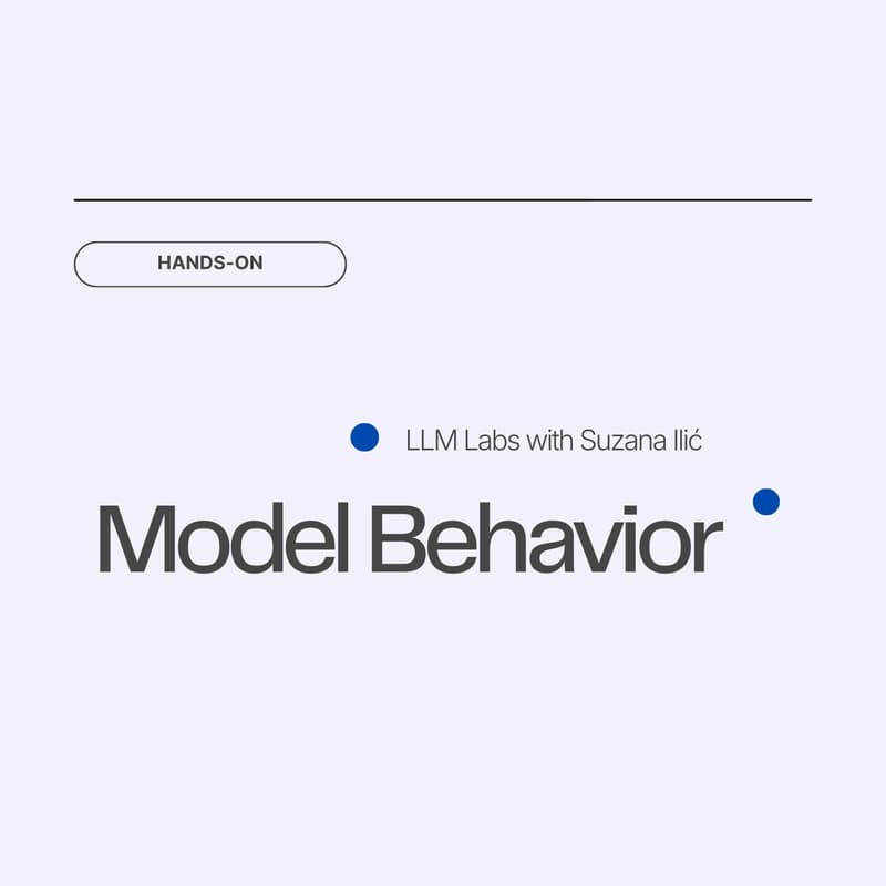 Cover Image for LLM Labs: Model Behavior
