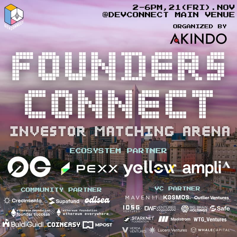 Cover Image for [🎟️Devconnect Tickets Required]🇦🇷Devconnect Founders + VC Connect: Investor Matching Arena@XS-Stage Yellow Pavilion by AKINDO
