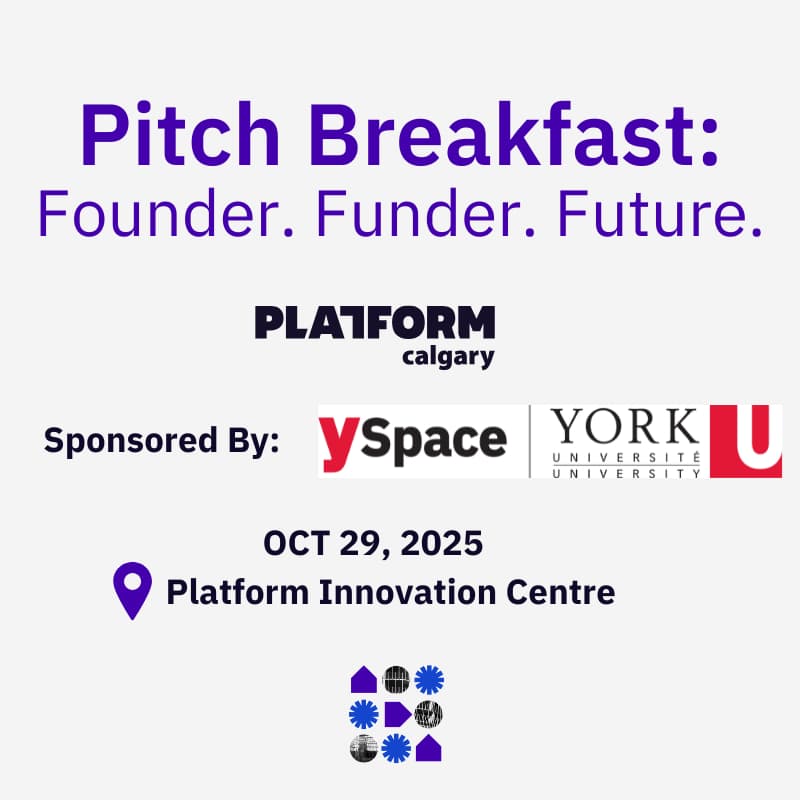 Cover Image for Platform Calgary Pitch Breakfast - Sponsored by YSpace