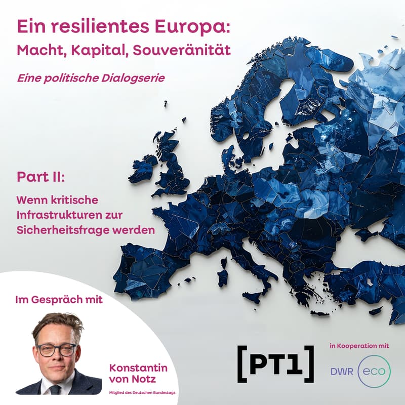 Cover Image for Ein resilientes Europa: Wenn kritische Infrastrukturen zur Sicherheitsfrage werden