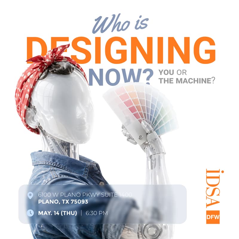 Cover Image for IDSA DFW Presents: Who is designing now, you or the machine?
