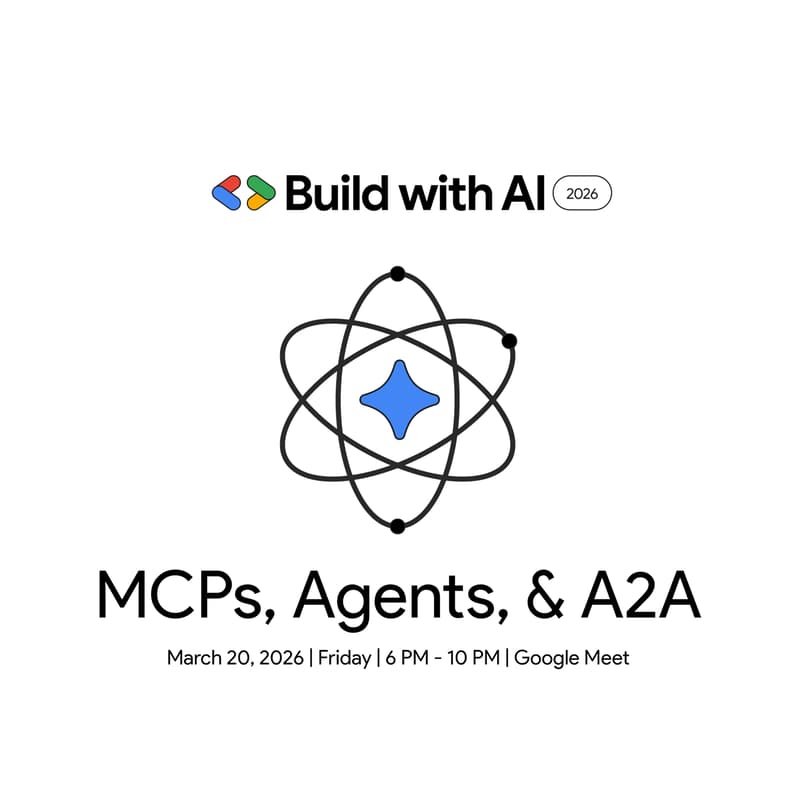 Cover Image for Build with AI 2026 - MCPs, Agents, & A2A Chill Night Virtual Hands-on Workshop