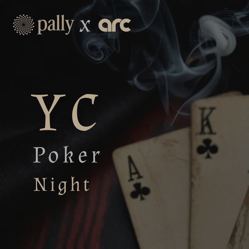 Cover Image for YC Poker Night | Pally x Arc