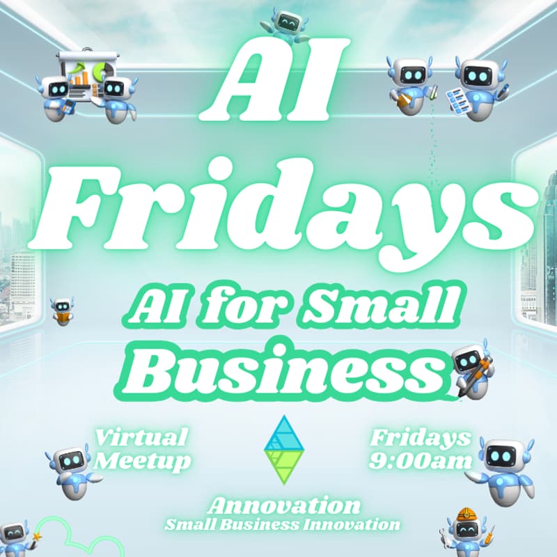 Cover Image for AI Fridays! 🤖 AI for Small Business