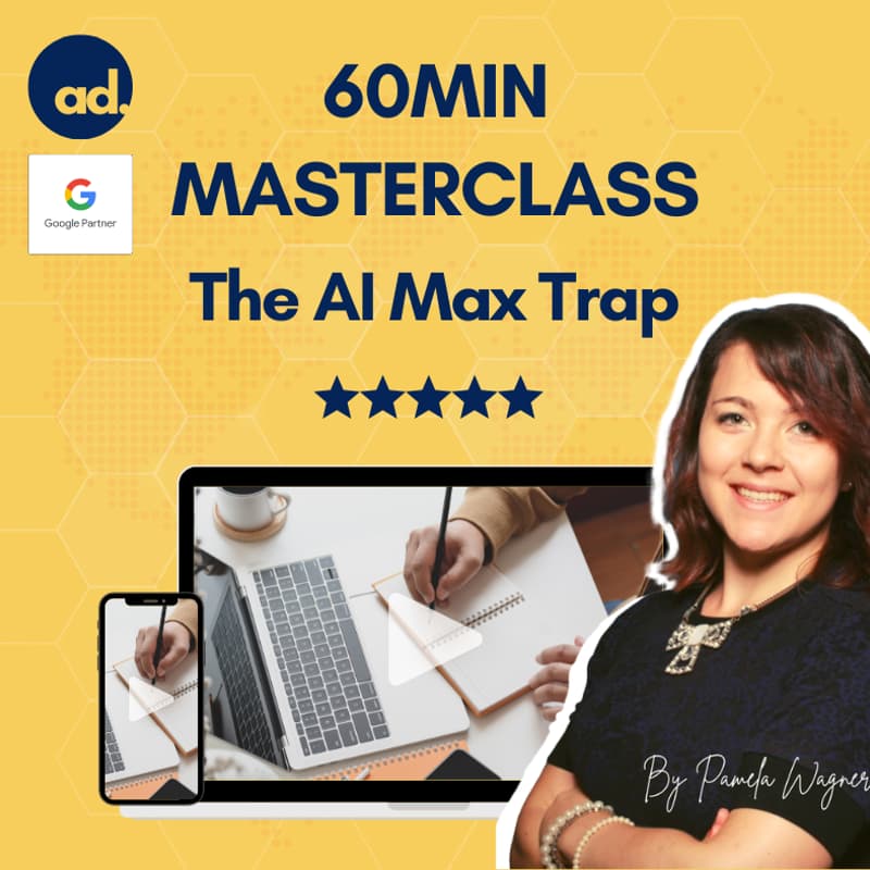 Cover Image for 60Min Masterclass: The AI Max Trap