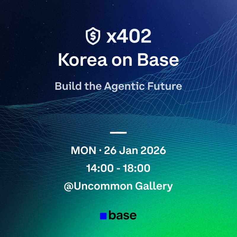 Cover Image for x402 Korea on Base Workshop: Build the Agentic Future