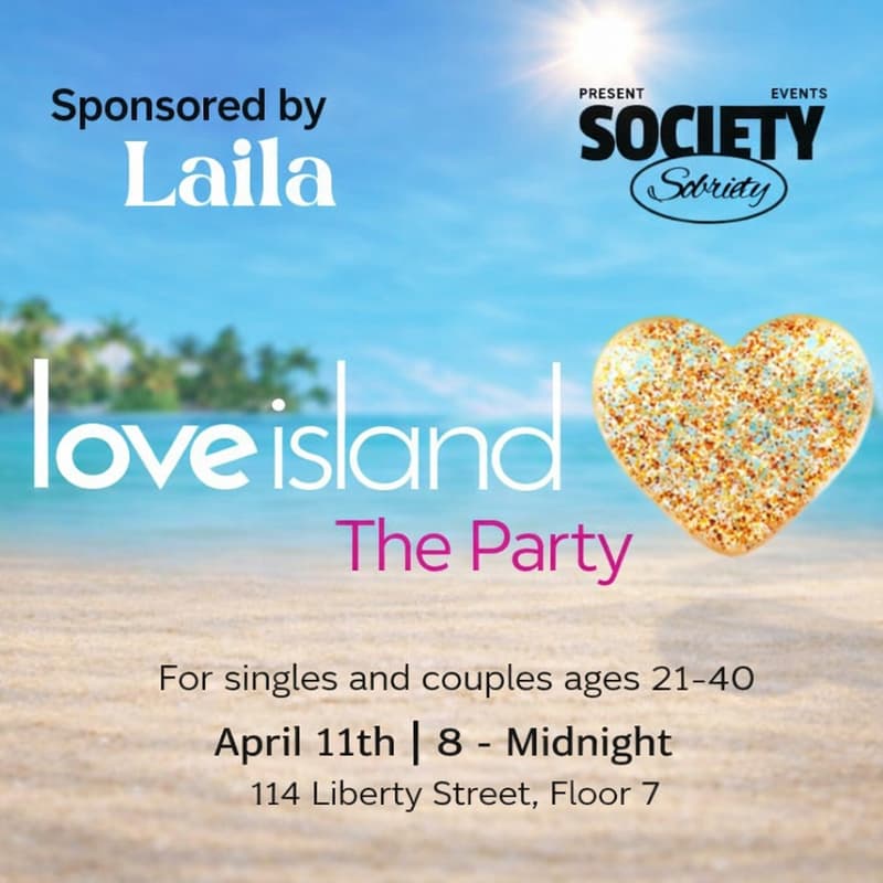Cover Image for Society Sobriety Presents: The Love Island Party Sponsored by Laila