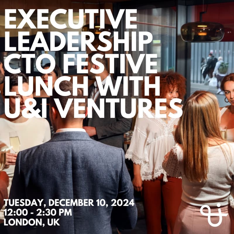 Cover Image for Executive Leadership CTO Festive Lunch with U&I Ventures