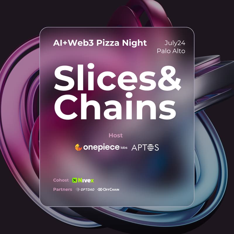 Cover Image for Slices & Chains - Palo Alto AI x Web3 Pizza Night