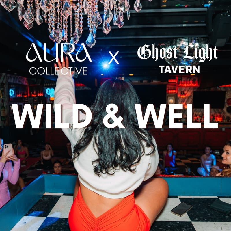 Cover Image for Wild & Well x Aura Collective at Ghost Light Tavern