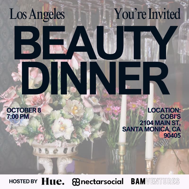 Cover Image for Innovators in Beauty Dinner (Hosted by Hue & Nectar Social) - 10.8.24 Santa Monica