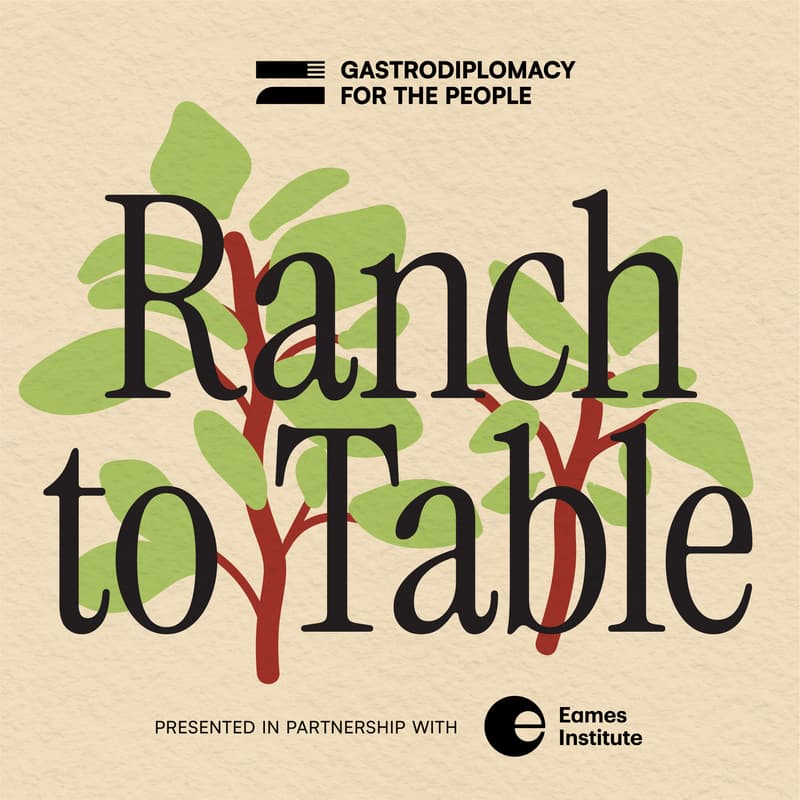 Cover Image for Ranch to Table: A Gastrodiplomacy for the People Dinner