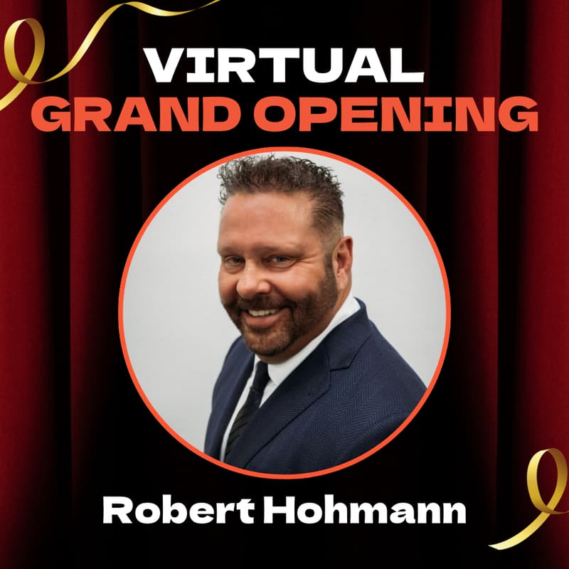 Cover Image for Robert Hohmann's Virtual Grand Opening