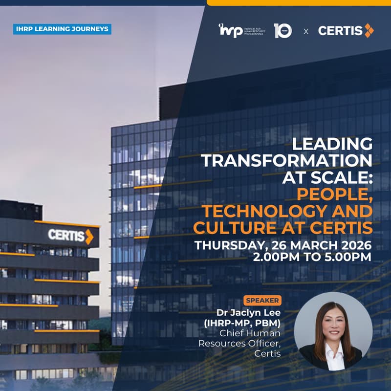 Cover Image for [IHRP X Certis Learning Journey] Leading Transformation at Scale: People, Technology and Culture at Certis