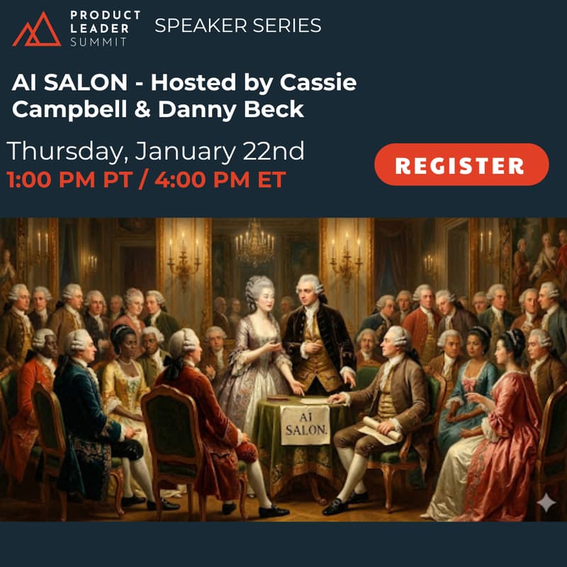 Cover Image for Product Leader Summit Speaker Series: AI Salon - A Product Leader Gathering for the AI Era
