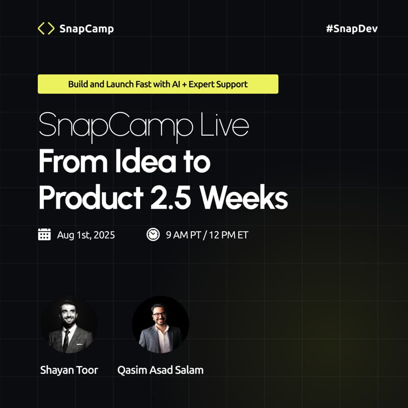 Cover Image for SnapCamp Live — From Idea to Product in 2.5 Weeks
