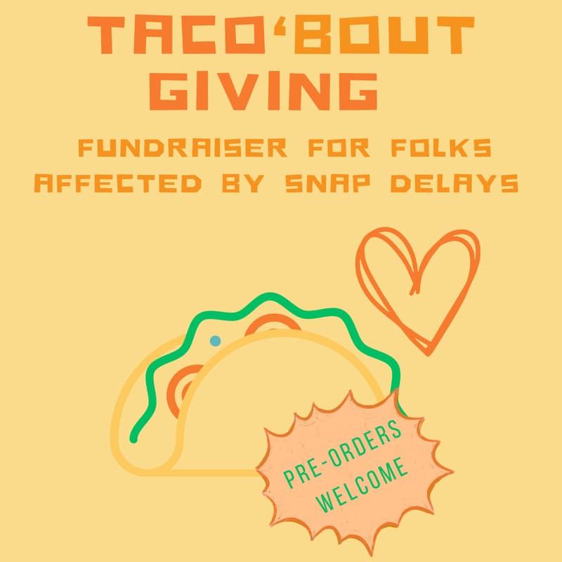 Cover Image for Taco ‘Bout Giving SNAP Benefits Fundraiser