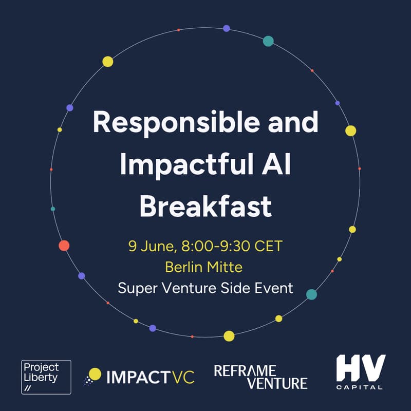Cover Image for Responsible and Impactful AI Breakfast @ Super Venture