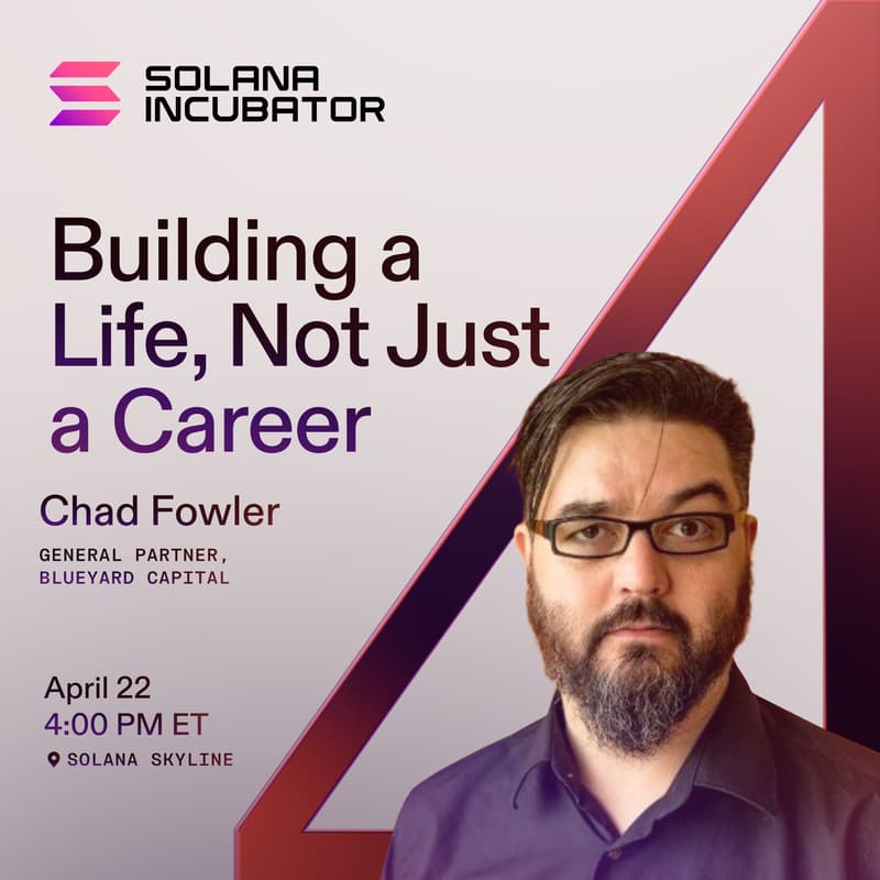 Cover Image for Building a Life, Not Just a Career w/ Chad Fowler (Solana Incubator)