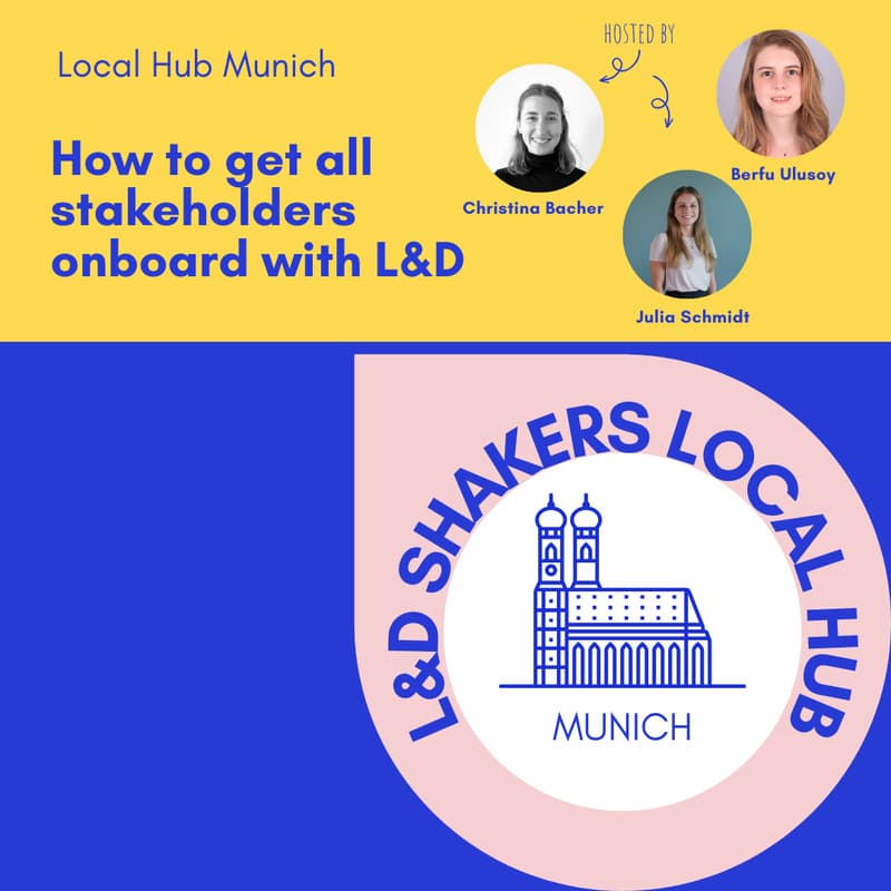 Cover Image for Local Hub Munich #2: How to get all stakeholders onboard with L&D