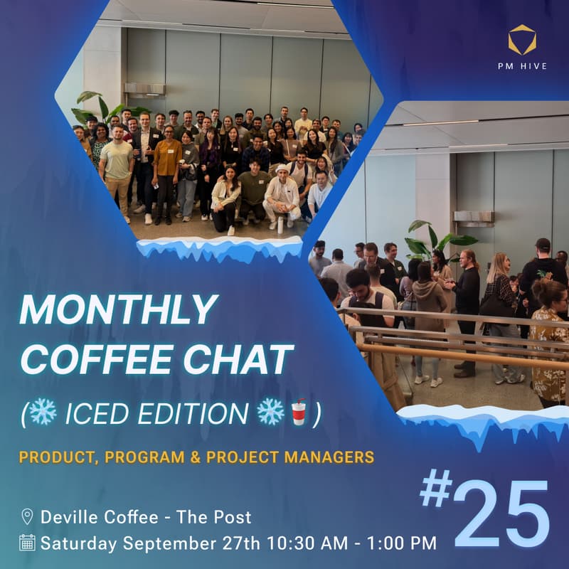 Cover Image for Monthly Coffee Chat (Iced Edition) - PMs in Vancouver! (#25)