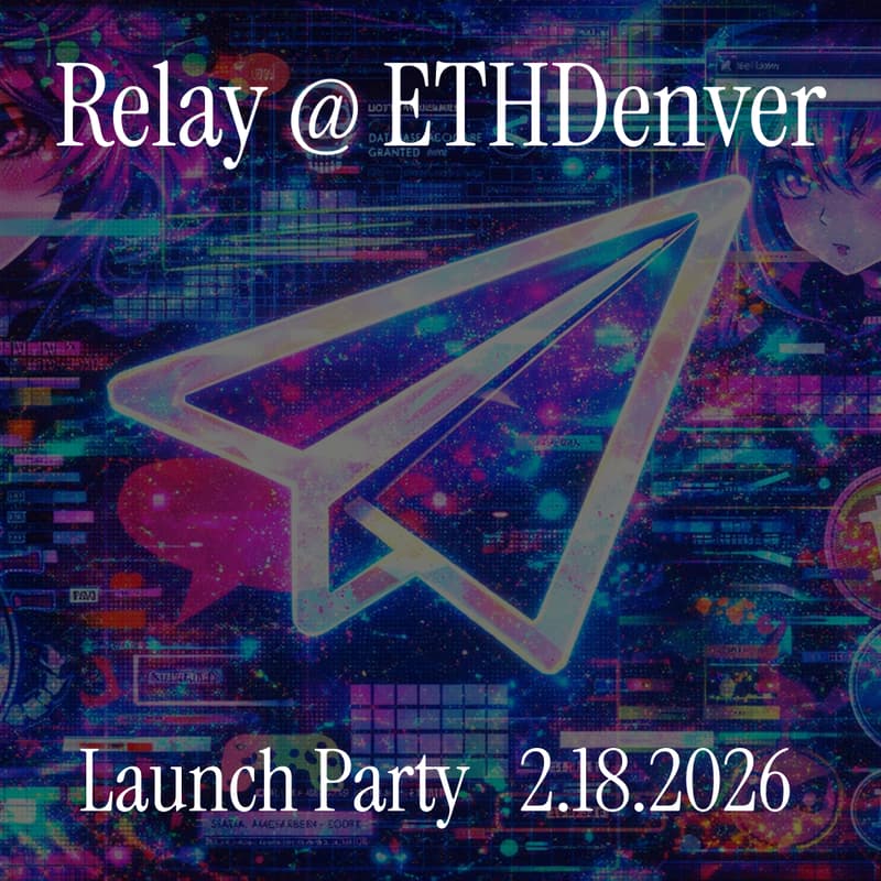 Cover Image for Relay @ ETHDenver - Launch Party