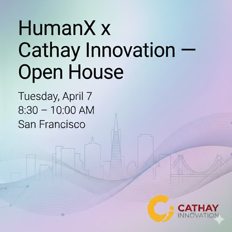 Cover Image for HumanX x Cathay Innovation — Open House
