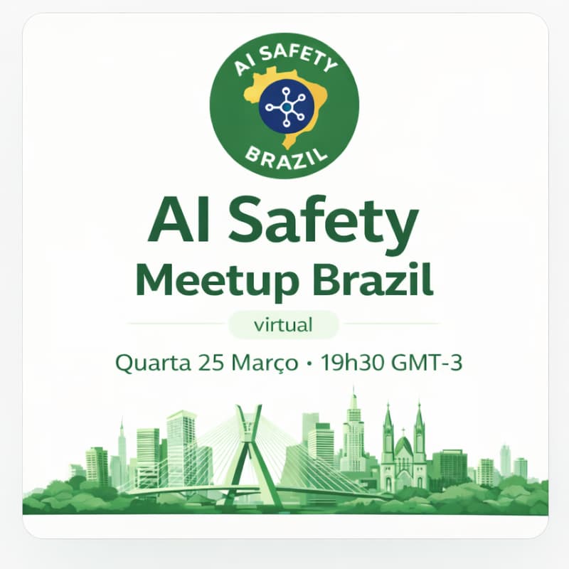 Cover Image for AI Safety Meetup Brazil #4