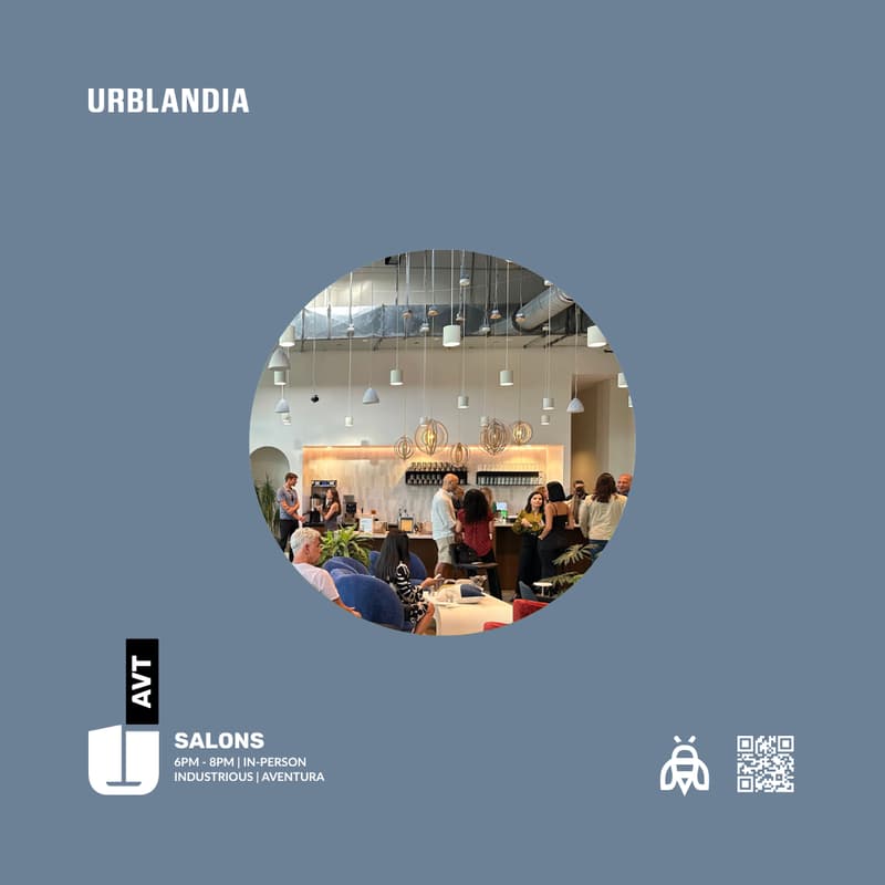 Cover Image for Urblandia | AVENTURA | SALONS — Industry Perspectives and Connections