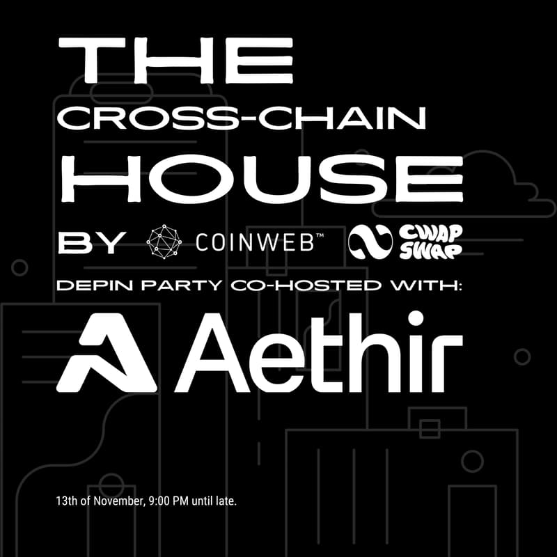 Cover Image for The Cross-Chain House | DePin Night with Aethir | Day 4