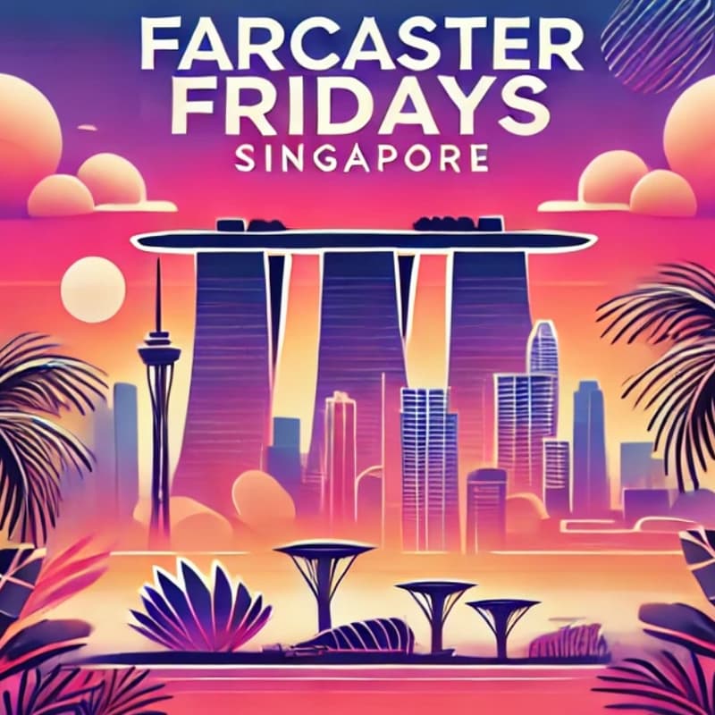 Cover Image for Singapore | Farcaster Friday