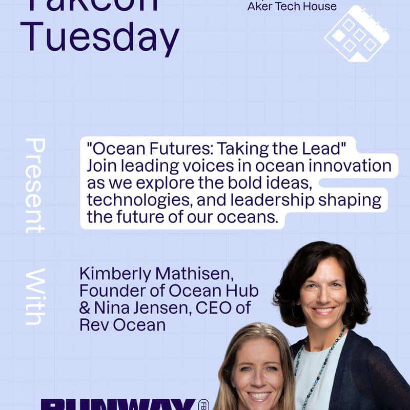 Cover Image for Takeoff Tuesday: "Ocean Futures: Taking the Lead" w / Kimberly Mathisen, Founder of Ocean Hub & Nina Jensen, CEO of Rev Ocean