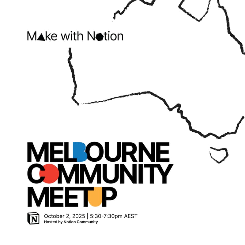 Cover Image for Make with Notion - Melbourne Community Meetup