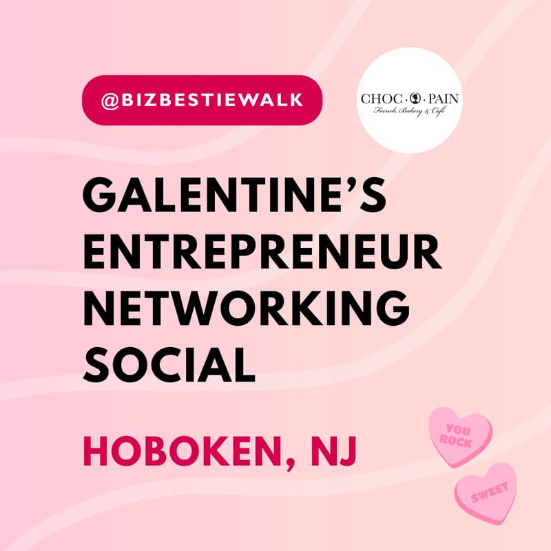 Cover Image for Galentine's Women Entrepreneurs Networking Social ✦ Hoboken, NJ ✦ BizBestie Walk