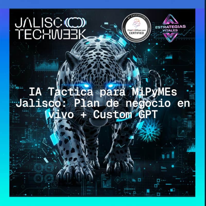 Cover Image for IA táctica para MiPyMEs Jalisco: plan de negocio en vivo + Custom GPT - NUEVA FECHA en DICIEMBRE