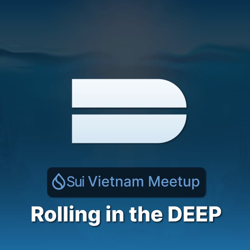 Cover Image for Sui Vietnam Meetup: Rolling in the DEEP