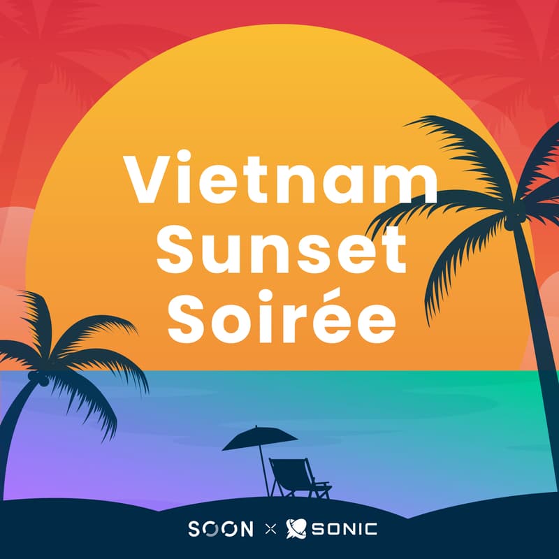 Cover Image for SOON x Sonic Vietnam Sunset Soirée Party