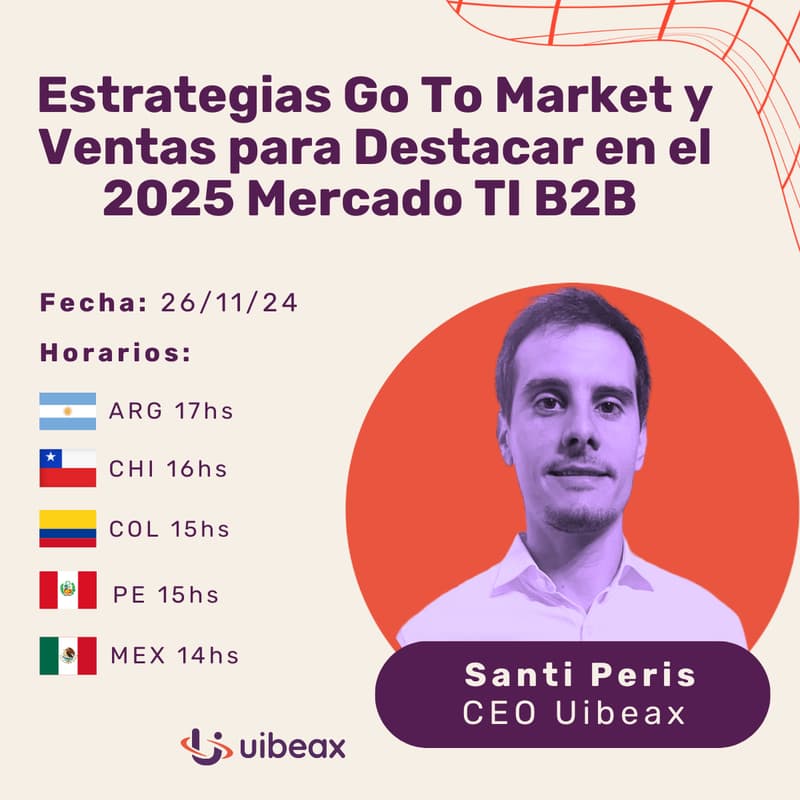 Cover Image for Estrategias Go To Market y Ventas para Destacar en el 2025 Mercado TI B2B