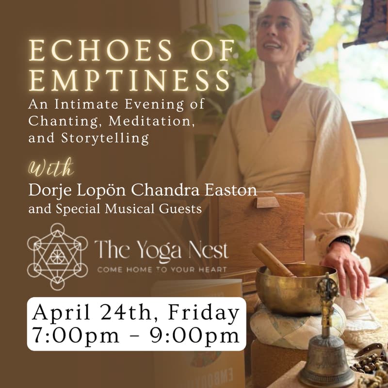 Cover Image for Echoes of Emptiness: An Intimate Evening of Chanting, Meditation, and Storytelling