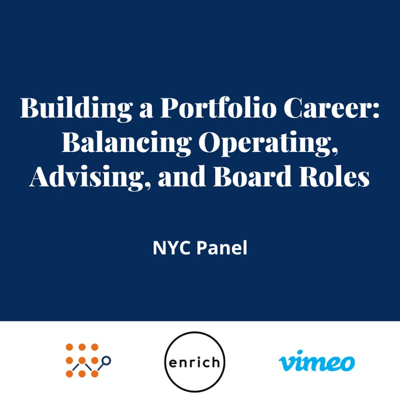 Cover Image for Building a Portfolio Career: Balancing Operating, Advising, and Board Roles - NYC Panel