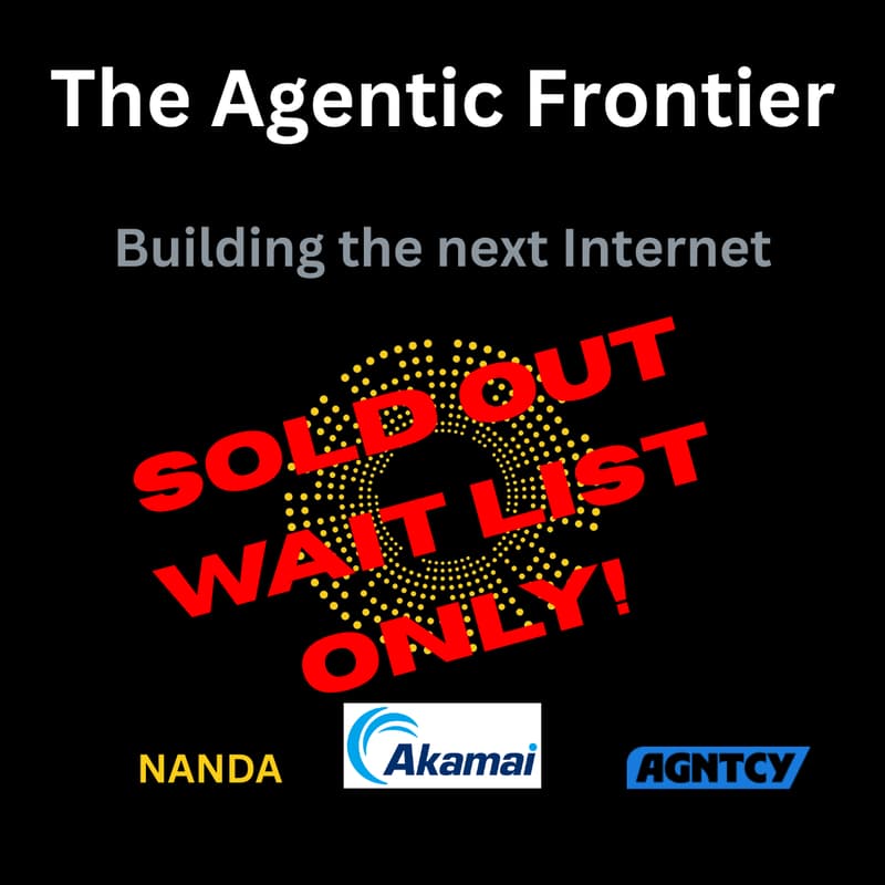 Cover Image for The Agentic Frontier - Building the Next Internet - NANDA x AGNTCY x Akamai, Feb 5th Cambridge MA