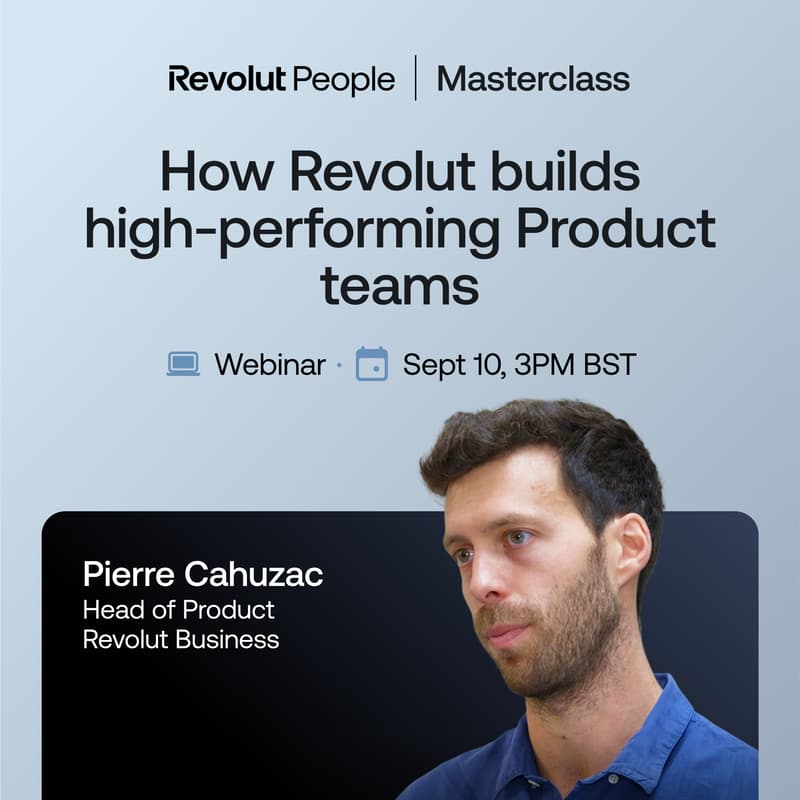 Cover Image for How Revolut builds high-performing Product teams