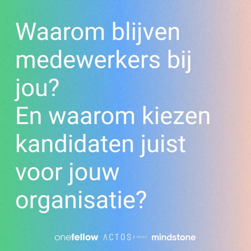 Cover Image for Kennisevenement: Waarom blijven medewerkers bij jou, en waarom kiezen kandidaten juist voor jouw organisatie?